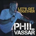 Phil Vassar Says 